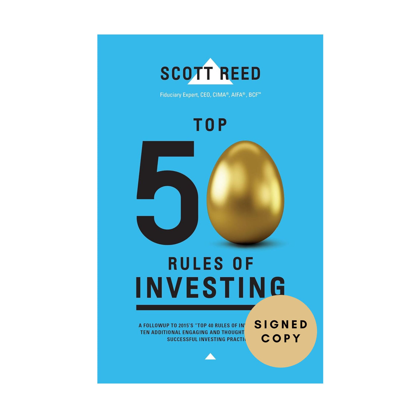 Top 50 Rules of Investing: An Engaging and Thoughtful Guide Down the Path of Successful Investing Practices (Signed Copy)