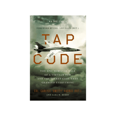 Tap Code By Col. Carlyle Smitty Harris and Sara W. Berry